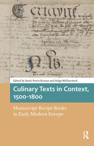 Culinary Texts in Context, 1500-1800 (Manuscript Recipe Books in Early Modern Europe) by Sarah Kernan, Helga Müllneritsch, 9781041177784