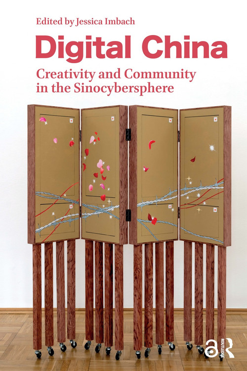 Digital China (Creativity and Community in the Sinocybersphere) by Jessica Imbach, 9781041178088