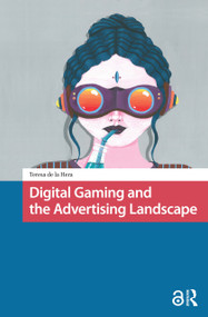 Digital Gaming and the Advertising Landscape by Teresa de la Hera, 9781041178118