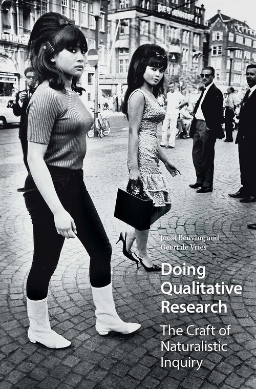Doing Qualitative Research (The Craft of Naturalistic Inquiry) by Joost Beuving, Geert de Vries, 9789089647658