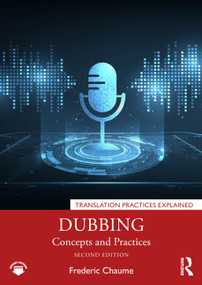 Dubbing (Concepts and Practices) by Frederic Chaume, 9781032190846