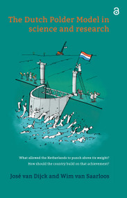 The Dutch Polder Model in science and research by Wim van Saarloos, José van Dijck, 9789462988163