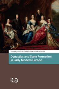 Dynasties and State Formation in Early Modern Europe by Liesbeth Geevers, Harald Gustafsson, 9781041178392
