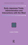 Early Japanese Trade, Administration and Interactions with the West by Louis Cullen, 9781041178422