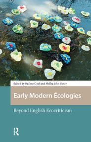 Early Modern Écologies (Beyond English Ecocriticism) by Pauline Goul, 9781041178460