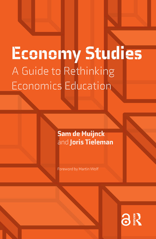 Economy Studies (A Guide to Rethinking Economics Education) by Sam de Muijnck, Joris Tieleman, 9789463726047