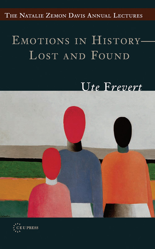 Emotions in History - Lost and Found by Ute Frevert, 9786155053344