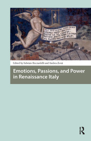 Emotions, Passions, and Power in Renaissance Italy by Fabrizio Ricciardelli, Andrea Zorzi, 9781041178705