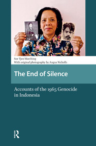 The End of Silence (Accounts of the 1965 Genocide in Indonesia) by Soe Tjen Marching, 9789463720847