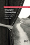 Engaged Humanities (Rethinking Art, Culture, and Public Life) by Aagje Swinnen, Amanda Kluveld, Renée van de Vall, 9781041178743
