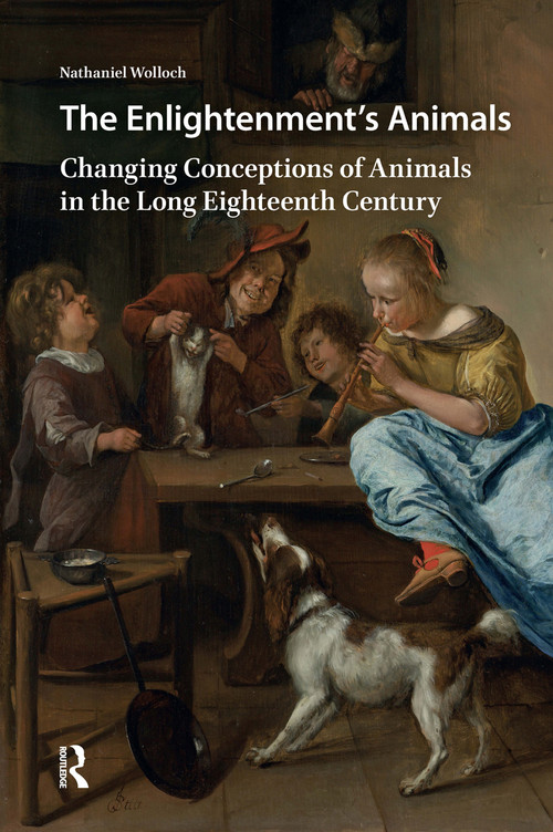 The Enlightenment's Animals (Changing Conceptions of Animals in the Long Eighteenth Century) by Nathaniel Wolloch, 9781041187776