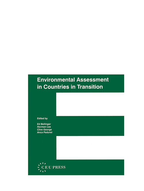 Environmental Assessment in Countries in Transintion by Norman Lee, Edward G. Bellinger, Clive George, Anca Paduret, 9789639116924