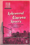 Ephemeral Cinema Spaces (Stories of Reinvention, Resistance and Community) by Maria Vélez-Serna, 9781041178842