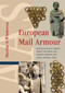 European Mail Armour (Ringed Battle Shirts from the Iron Age, Roman Period and Early Middle Ages) by Martijn A. Wijnhoven, 9781041178989