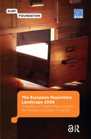 The European Repository Landscape 2008 (Inventory of Digital Repositories for Research Output) by Maurits van der Graaf, 9789089641908