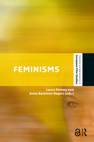 Feminisms (Diversity, Difference and Multiplicity in Contemporary Film Cultures) by Anna Backman Rogers, Laura Mulvey, 9789089646767