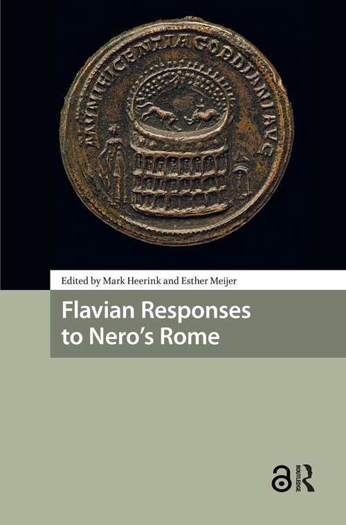 Flavian Responses to Nero's Rome by Mark Heerink, Esther Meijer, 9781041179498