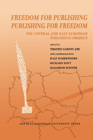 Freedom for Publishing, Publishing for Freedom by Timothy Garton Ash, 9781858660554