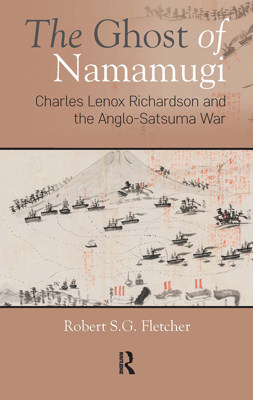 The Ghost of Namamugi (Charles Lenox Richardson and the Anglo-Satsuma War) by Robert Fletcher, 9781041188001
