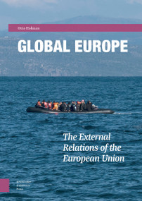 Global Europe (The External Relations of the European Union) by Otto Holman, 9789462985377