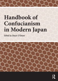 Handbook of Confucianism in Modern Japan by Shaun O'Dwyer, 9781041180609