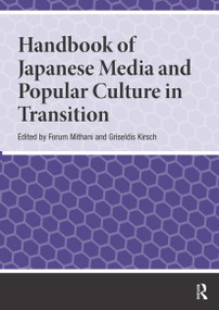 Handbook of Japanese Media and Popular Culture in Transition by Forum Mithani, Griseldis Kirsch, 9781041180685