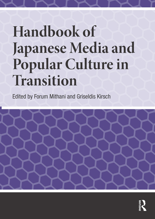 Handbook of Japanese Media and Popular Culture in Transition by Forum Mithani, Griseldis Kirsch, 9781041180685