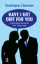 Have I Got Dirt For You (Using Office Gossip to Your Advantage) by Dominique Darmon, 9789463724890