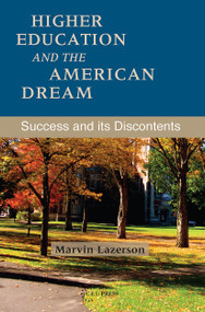 Higher Education and the American Dream (Success and Its Discontents) by Marvin Lazerson, 9789633861066