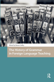 The History of Grammar in Foreign Language Teaching by Simon Coffey, 9781041188148