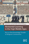 Horizontal Learning in the High Middle Ages (Peer-to-Peer Knowledge Transfer in Religious Communities) by Micol Long, Tjamke Snijders, Steven Vanderputten, 9781041181002