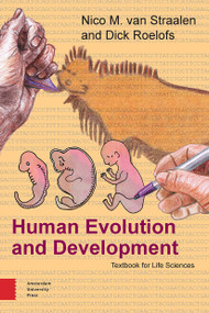 Human Evolution and Development (Textbook for Life Sciences) by Nico Straalen, Dick Roelofs, 9789463729208