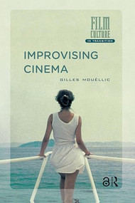 Improvising Cinema by Gilles Mouëllic, 9781041181316