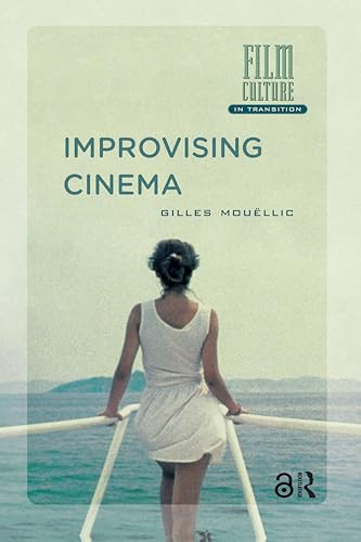 Improvising Cinema by Gilles Mouëllic, 9781041181316