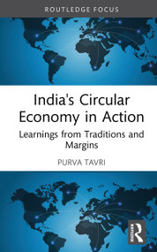 India's Circular Economy in Action (Learnings from Traditions and Margins) by Purva Tavri, 9781032844039
