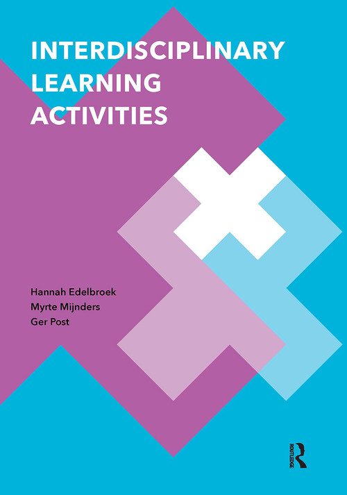 Interdisciplinary Learning Activities by Hannah Edelbroek, Myrte Mijnders, Ger Post, 9789462988088