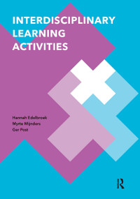 Interdisciplinary Learning Activities by Hannah Edelbroek, Myrte Mijnders, Ger Post, 9789462988088