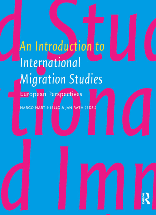 An Introduction to International Migration Studies (European Perspectives) by Marco Martiniello, Jan Rath, 9789089644565