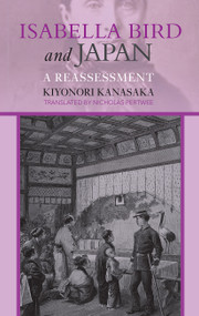 Isabella Bird and Japan (A Reassessment) - 9781041181545 by Kiyonori Kanasaka, 9781041181545