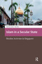Islam in a Secular State (Muslim Activism in Singapore) by Walid Jumblatt Abdullah, 9781041181569