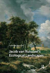 Jacob van Ruisdael's Ecological Landscapes by Catherine Levesque, 9781041181613
