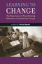 Learning to Change (The Experience of Transforming Education in South East Europe) by Terrice Bassler, 9789637326202