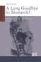 A Long Goodbye to Bismarck? (The Politics of Welfare Reform in Continental Europe) by Bruno Palier, 9789089642349