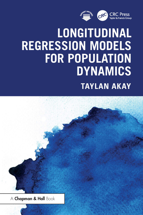 Longitudinal Regression Models for Population Dynamics by Taylan Akay, 9781032986616