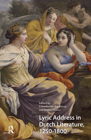Lyric Address in Dutch Literature, 1250-1800 by Cornelis van der Haven, Jürgen Pieters, 9781041182252