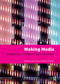 Making Media (Production, Practices, and Professions) by Mark Deuze, Mirjam Prenger, 9789462988118