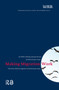 Making Migration Work (The Future of Labour Migration in the European Union) by Monique Kremer, Erik Schrijvers, 9789089645579