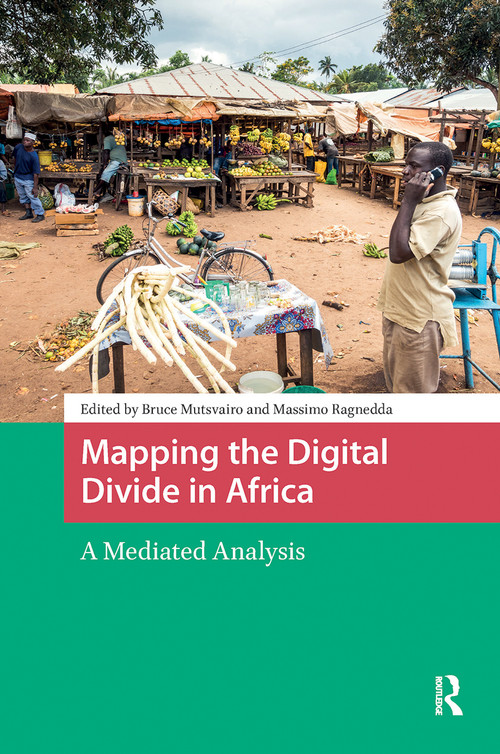 Mapping the Digital Divide in Africa (A Mediated Analysis) by Bruce Mutsvairo, Massimo Ragnedda, 9781041182429