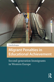 Migrant Penalties in Educational Achievement (Second-generation Immigrants in Western Europe) by Camilla Borgna, 9781041182856