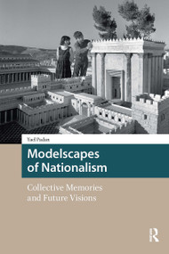 Modelscapes of Nationalism (Collective Memories and Future Visions) by Yael Padan, 9781041182979